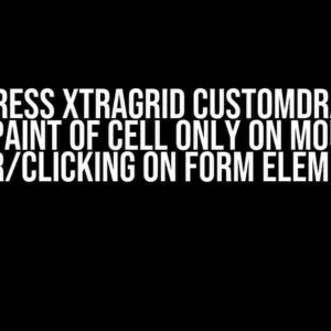 Devexpress XtraGrid CustomDrawCell: Repaint of Cell Only on Mouse Over/Clicking on Form Elements