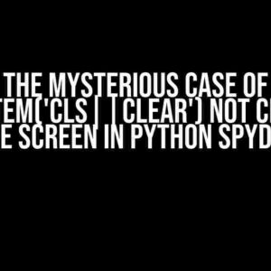 The Mysterious Case of os.system('cls||clear') Not Clearing the Screen in Python Spyder